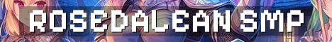 Rosedalean SMP 18+ Factions Vanilla+