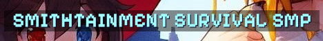 Smithtainment Gaming Vanilla Survival SMP