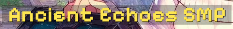 Ancient Echoes SMP 18+ Community