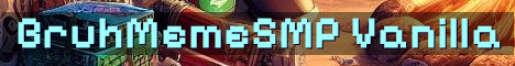 BruhMemeSMP Chill Vanilla 1.21