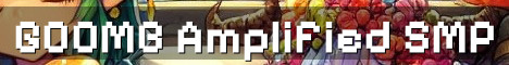 GOOMB SMP Amplified Vanilla Survival