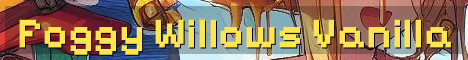 Foggy Willows True Vanilla Survival