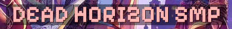 Dead Horizon S3 – Semi Anarchy SMP