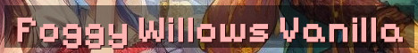 Foggy Willows True Vanilla Survival