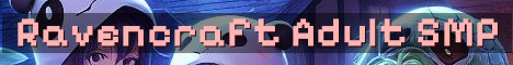 Ravencraft 18+ Semi Vanilla SMP