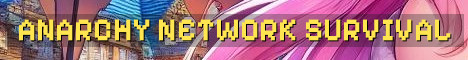 Anarchy Network Semi-Anarchy Vanilla Survival