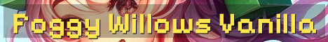 Foggy Willows True Vanilla Survival
