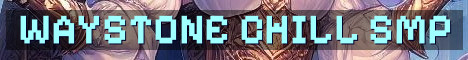 Waystone SMP Chill Whitelist Survival
