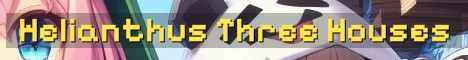 Helianthus SMP Season 2 Three Houses