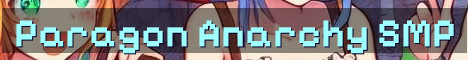 Paragon SMP Semi-Tame Anarchy