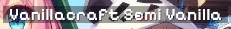 Vanillacraft SMP – True Semi Vanilla