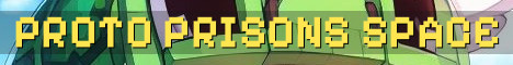 Proto Prisons Space Themed OP Grind