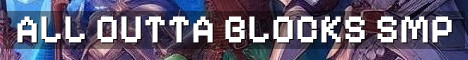 All Outta Blocks 18+ Proximity SMP