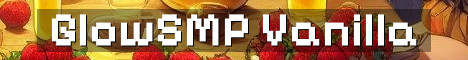 GlowSMP Vanilla Plus Survival