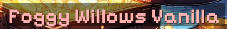 Foggy Willows True Vanilla Survival