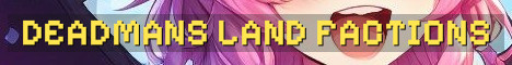 DeadMan’s Land Classic Factions PvP