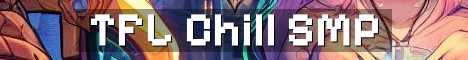 TFL Semi-Vanilla Chill Crossplay SMP