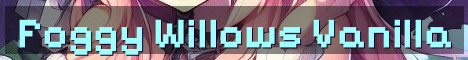 Foggy Willows True Vanilla Survival