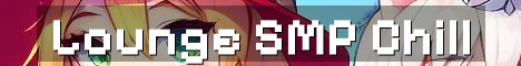 Lounge SMP Chill Semi-Vanilla Survival