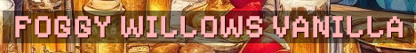 Foggy Willows True Vanilla Survival