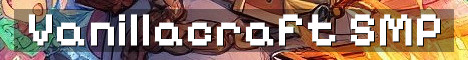 Vanillacraft SMP – True Semi Vanilla Survival