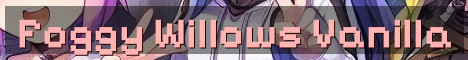 Foggy Willows True Vanilla Survival