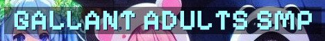 GALLANT Semi-Vanilla 25+ Chill Survival