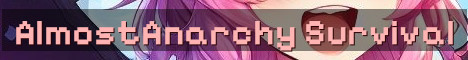 AlmostAnarchy Semi‑Anarchy Vanilla Survival