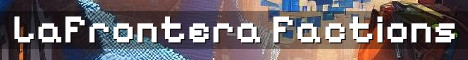 LaFronteraMC Factions OG PvP 1.8