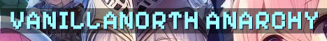 VanillaNorth Semi-Anarchy No Claims SMP
