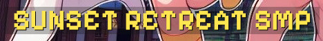 Sunset Retreat 18+ Cozy Vanilla+ SMP