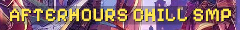 AfterHours SMP 18+ Chill Vanilla