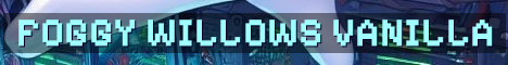 Foggy Willows True Vanilla Survival