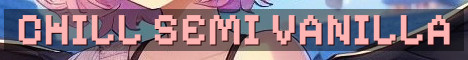 Chill Semi Vanilla Survival Server