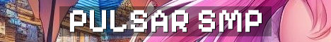 Pulsar SMP Semi Vanilla Survival Fun