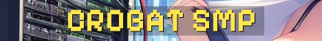 Crobat SMP Recruiting New Players