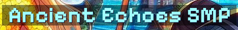 ANCIENT ECHOES 18+ SMP END THE END