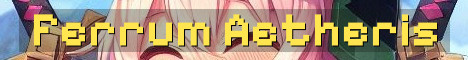 Ferrum Aetheris Modded RP SMP