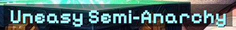 UneasyVanilla Semi-Anarchy True Vanilla Survival