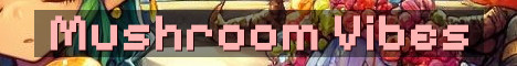 MushroomSMP Semi Vanilla 18+ Adventure