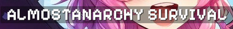 AlmostAnarchy Vanilla Semi Anarchy Survival
