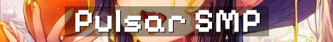 Pulsar SMP Semi Vanilla Survival Fun
