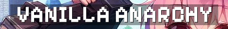 VANILLA ANARCHY ON PURE OLD VERSIONS