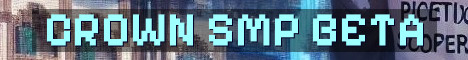 Crown SMP Needs Beta Testers Now