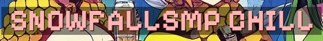 SnowFallSMP 16+ Chill Semi Vanilla
