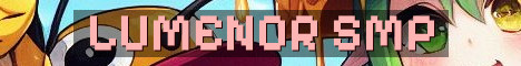 Lumenor SMP Custom Vanilla Chaos or Chill