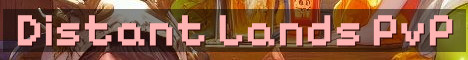 Distant Lands Semi Anarchy Survival PvP