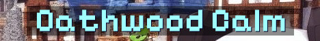 Oathwood Semi Vanilla Calm Survival