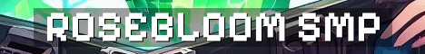 Rosebloom Crossplay SMP PVE Season 3