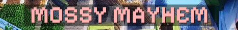 Mossy Mayhem Fresh Hermit Style SMP
